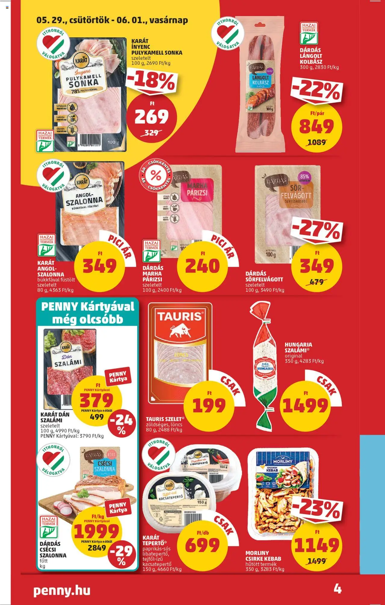 PENNY akciós ujság - amely érvényes a következő dátumtól: 29.05.2025 | Oldal: 6 | Termékek: Sonka, Szalonna, Felvágott, Libatepertő