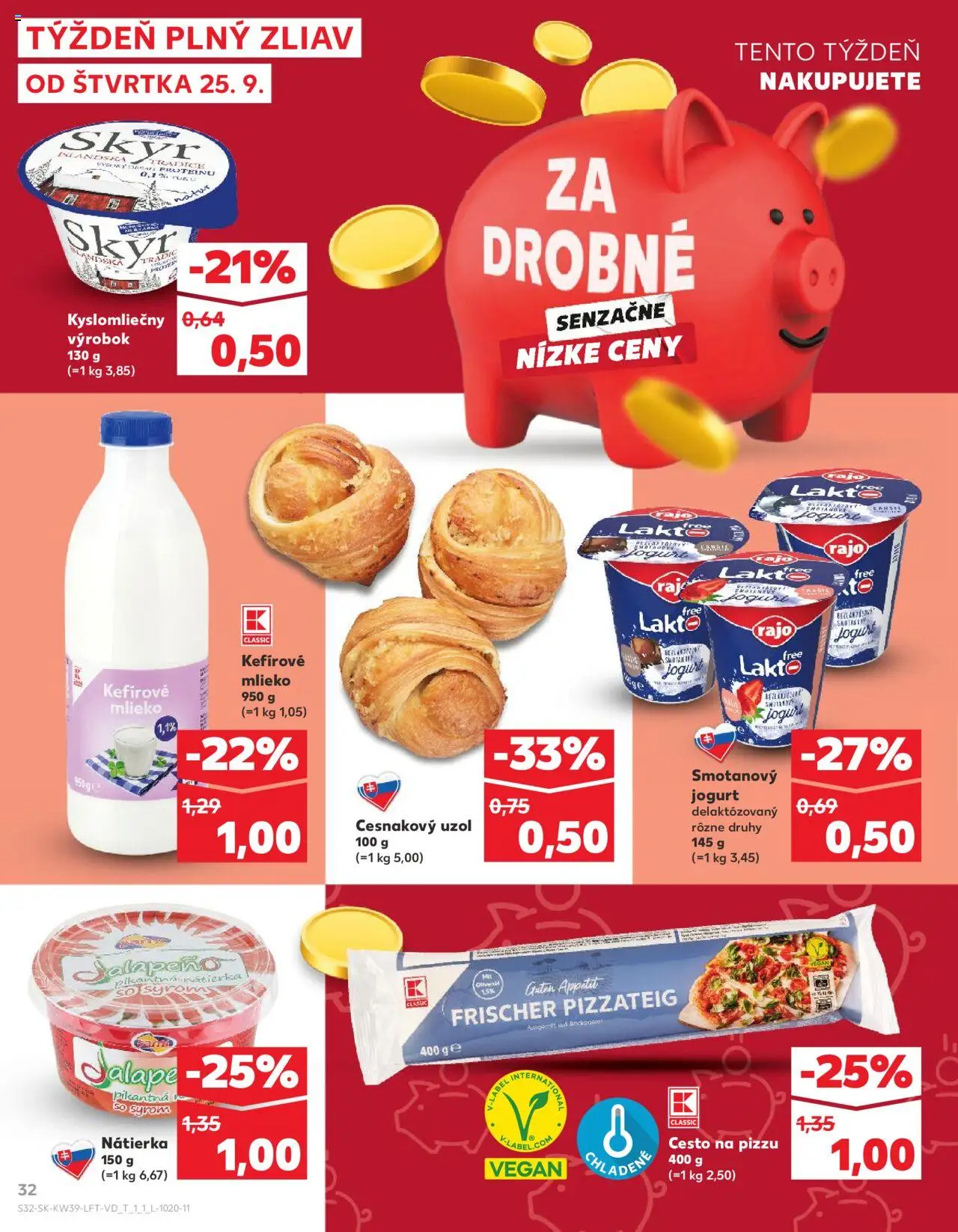 Nové Kaufland akcie – leták je platný od 25.09.2025 | Strana: 32 | Produkty: Mlieko, Jogurt, Pizza, Skyr