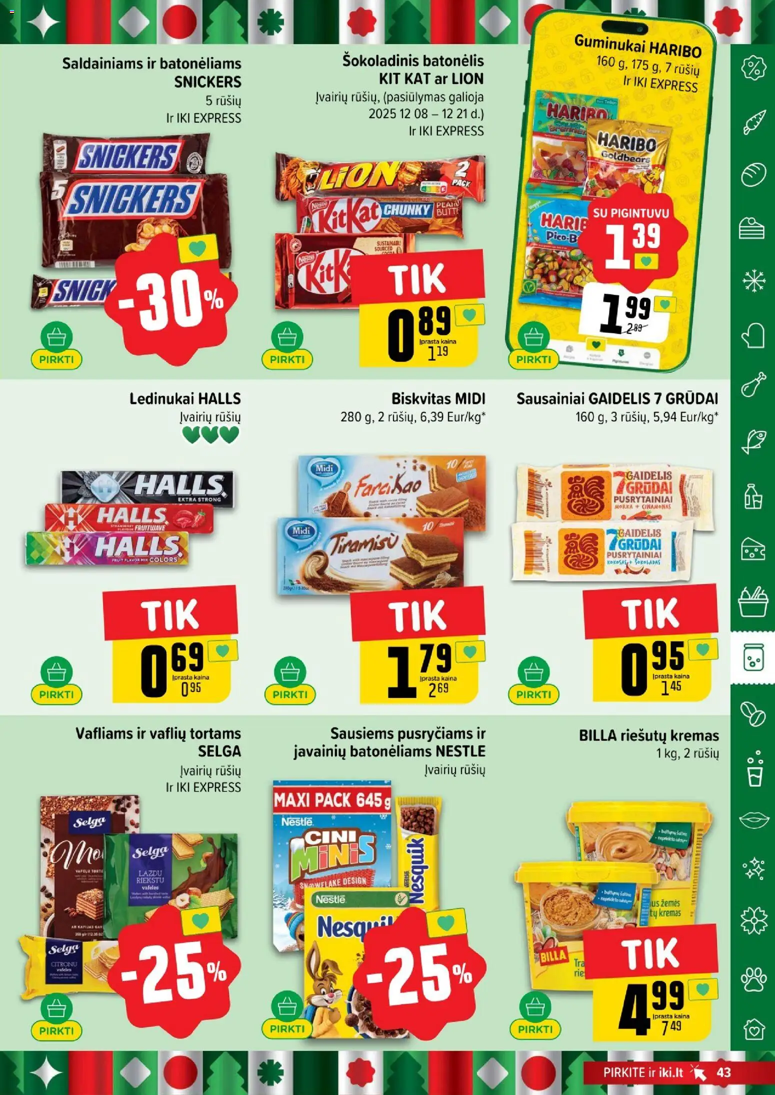 IKI akcijos nuo 08.12.2025 | Puslapis: 43 | Prekių: Sausainiai, Šokoladas, Guminukai, Šokoladinis batonėlis