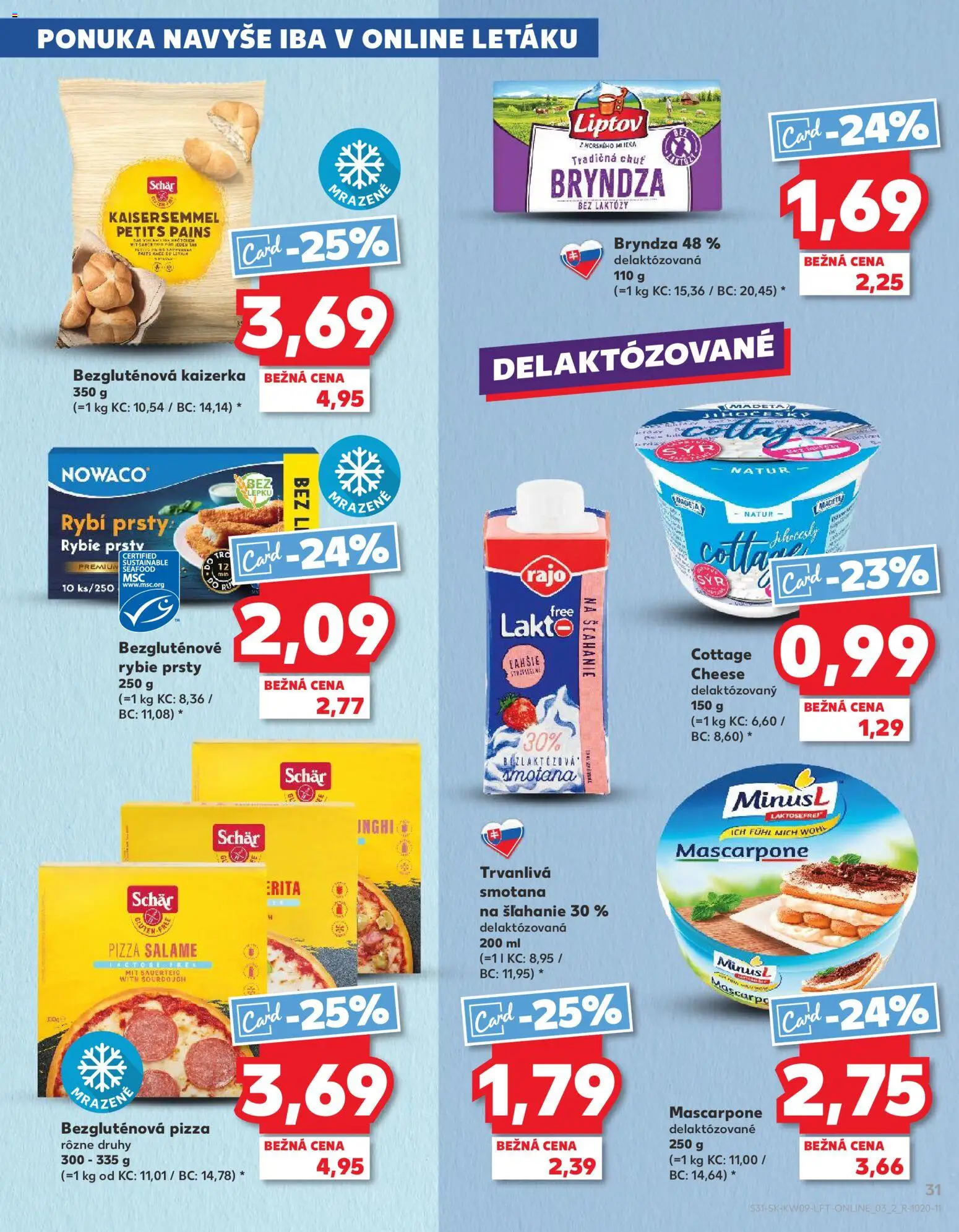 Nové Kaufland akcie – leták je platný od 26.02.2026 | Strana: 31 | Produkty: Pizza, Bryndza, Mascarpone, Smotana na šľahanie