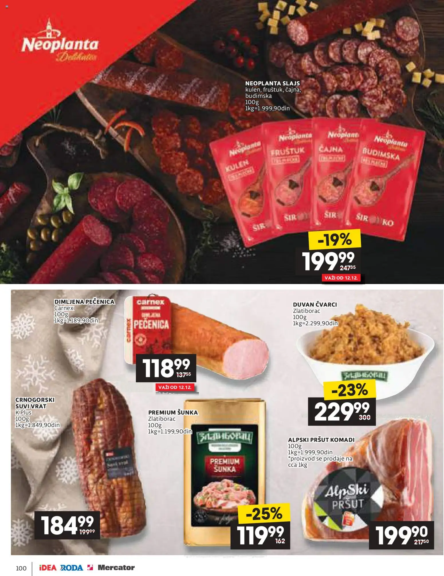 Idea katalog - važi od 11.12.2025 | Strana: 100 | Proizvode: Čvarci, Suvi vrat, Šunka, Pečenica
