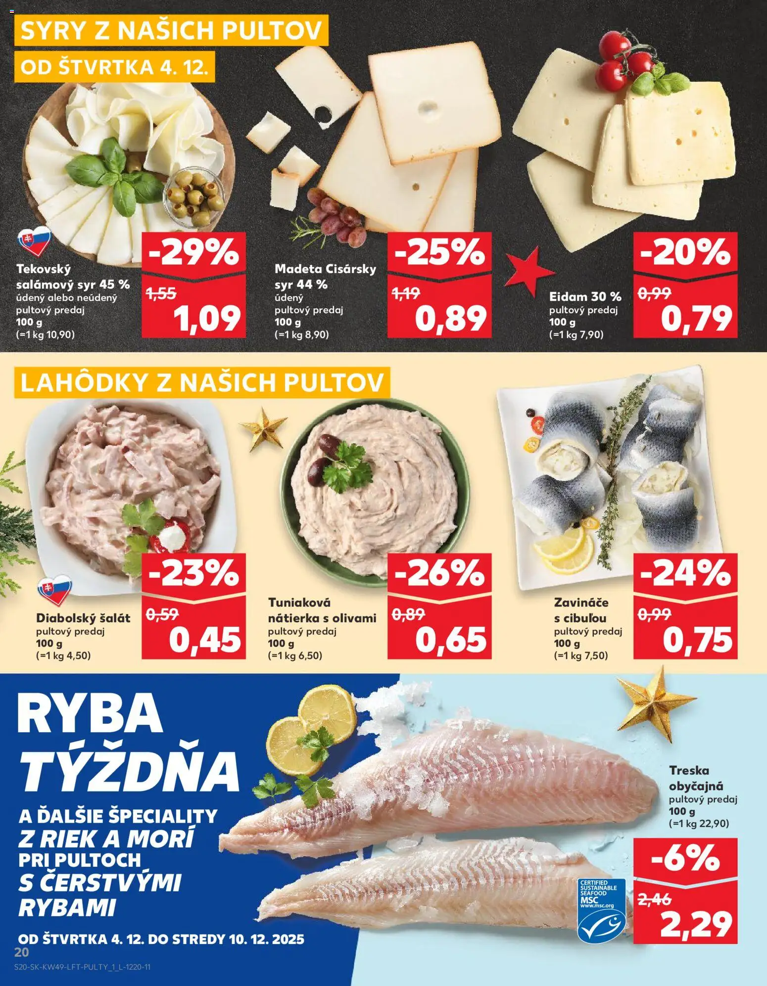 Nové Kaufland akcie – leták je platný od 04.12.2025 | Strana: 20 | Produkty: Eidam, Ryba, Šalát, Treska