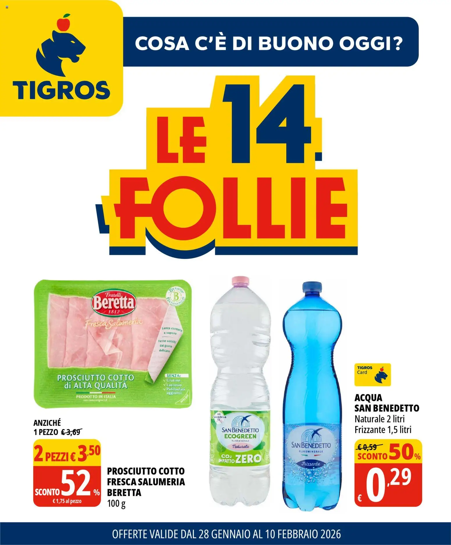 Volantino Tigros del 28.01.2026 | Pagina: 1 | Prodotti: Prosciutto Cotto, Acqua, Prosciutto