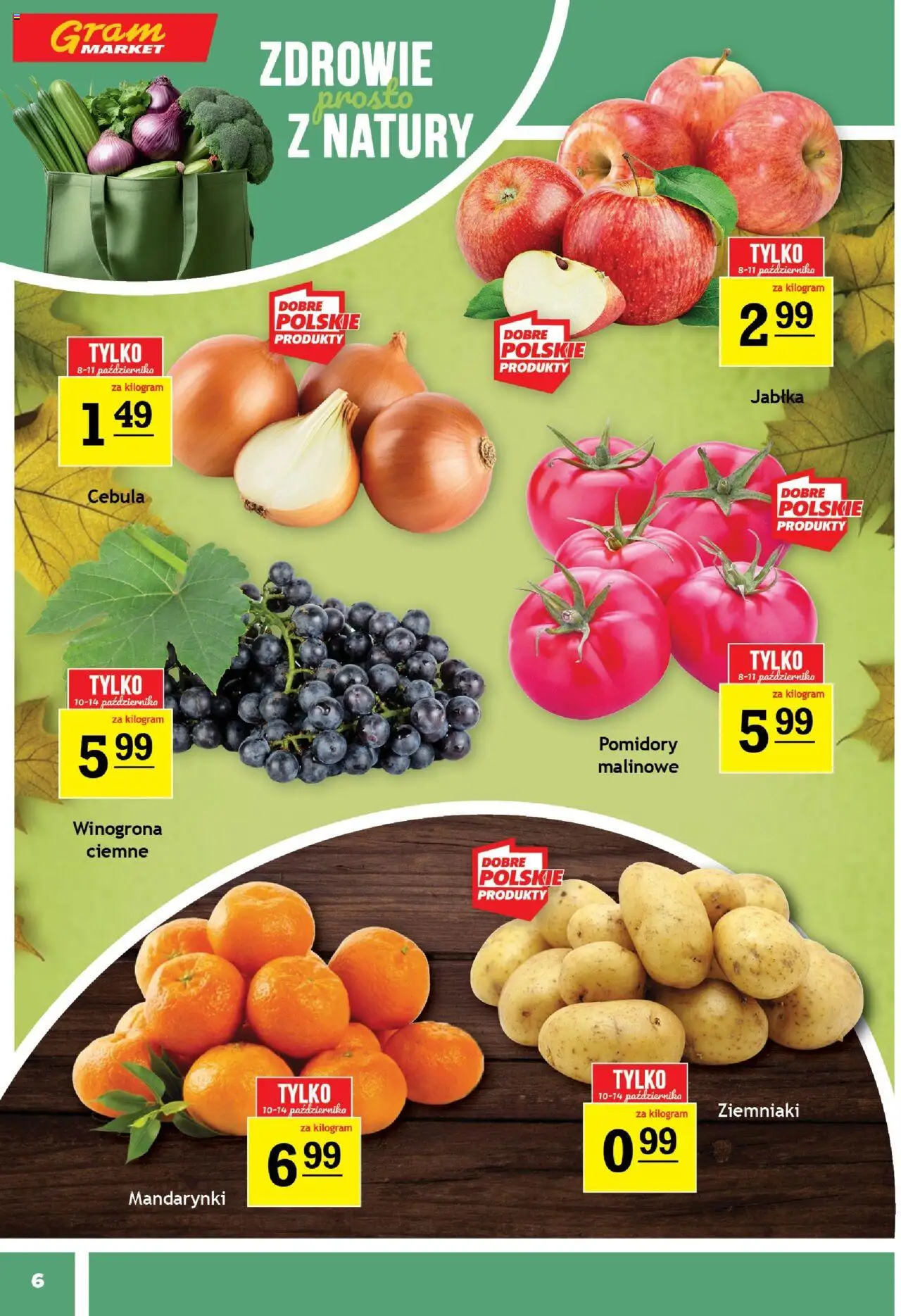 Gram Market Gazetka od 08.10.2025 | Strona: 6 | Produkty: Winogrona, Pomidory malinowe, Jabłka, Ziemniaki