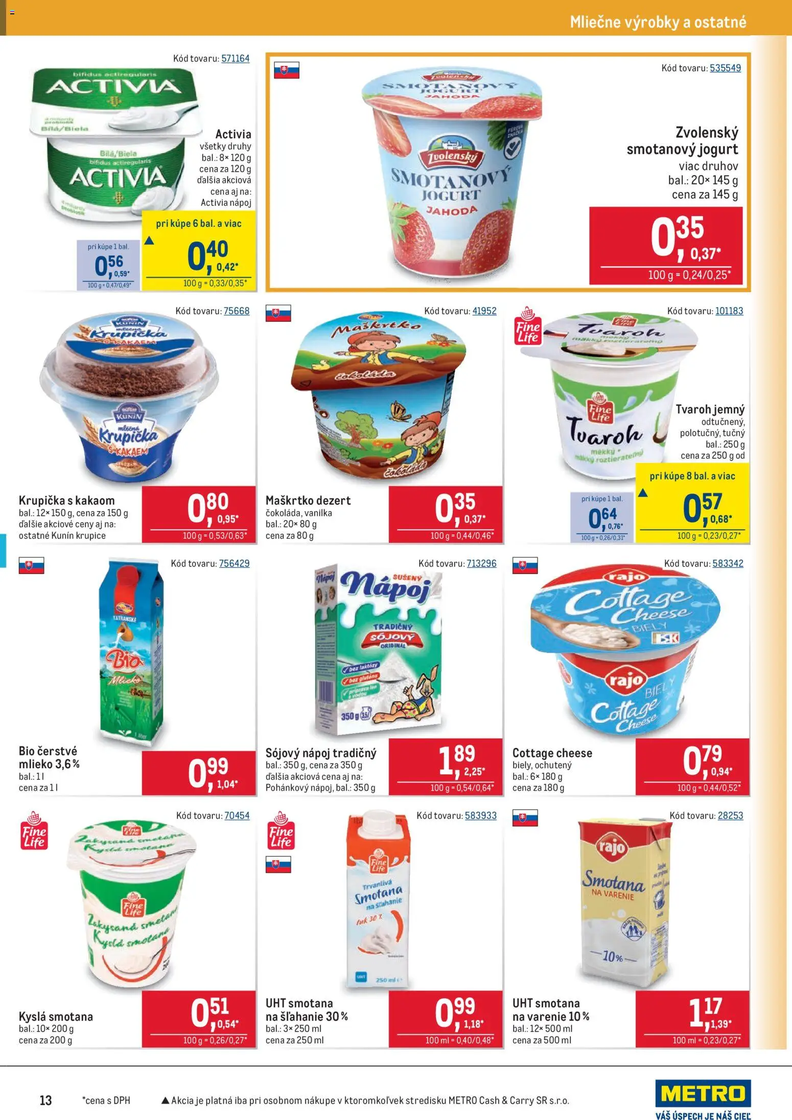 Nové Metro akcie – leták je platný od 05.11.2025 | Strana: 13 | Produkty: Jogurt, Čokoláda, Tvaroh, Smotana na šľahanie