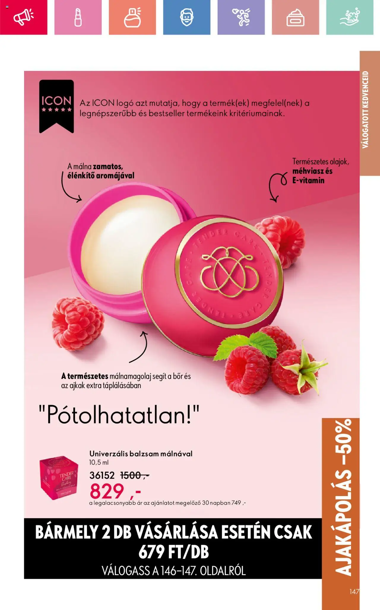 Oriflame akciós ujság - amely érvényes a következő dátumtól: 17.08.2025 | Oldal: 147 | Termékek: Málna, Bor