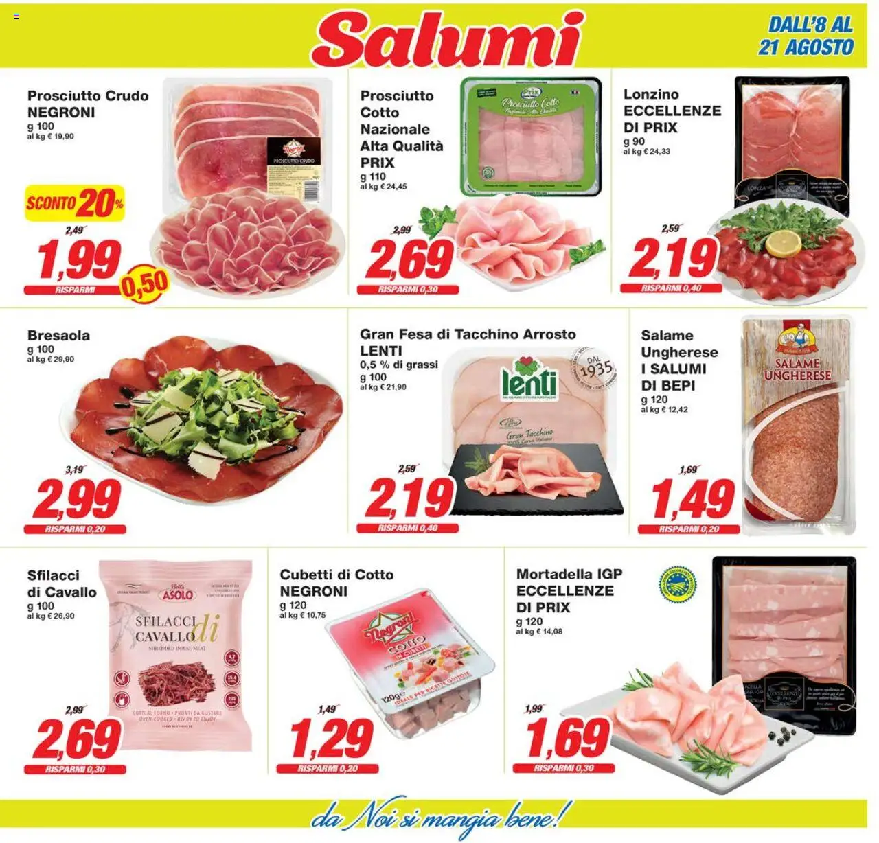 Volantino Prix del 08.08.2025 | Pagina: 3 | Prodotti: Prosciutto Cotto, Tacchino, Prosciutto, Mortadella