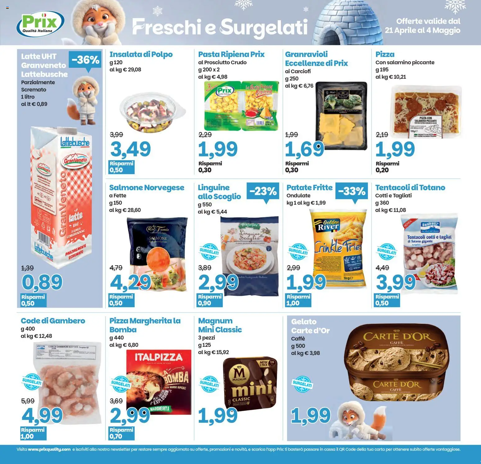 Volantino Prix del 21.04.2026 | Pagina: 18 | Prodotti: Prosciutto Crudo, Gelato, Polpo, Totano