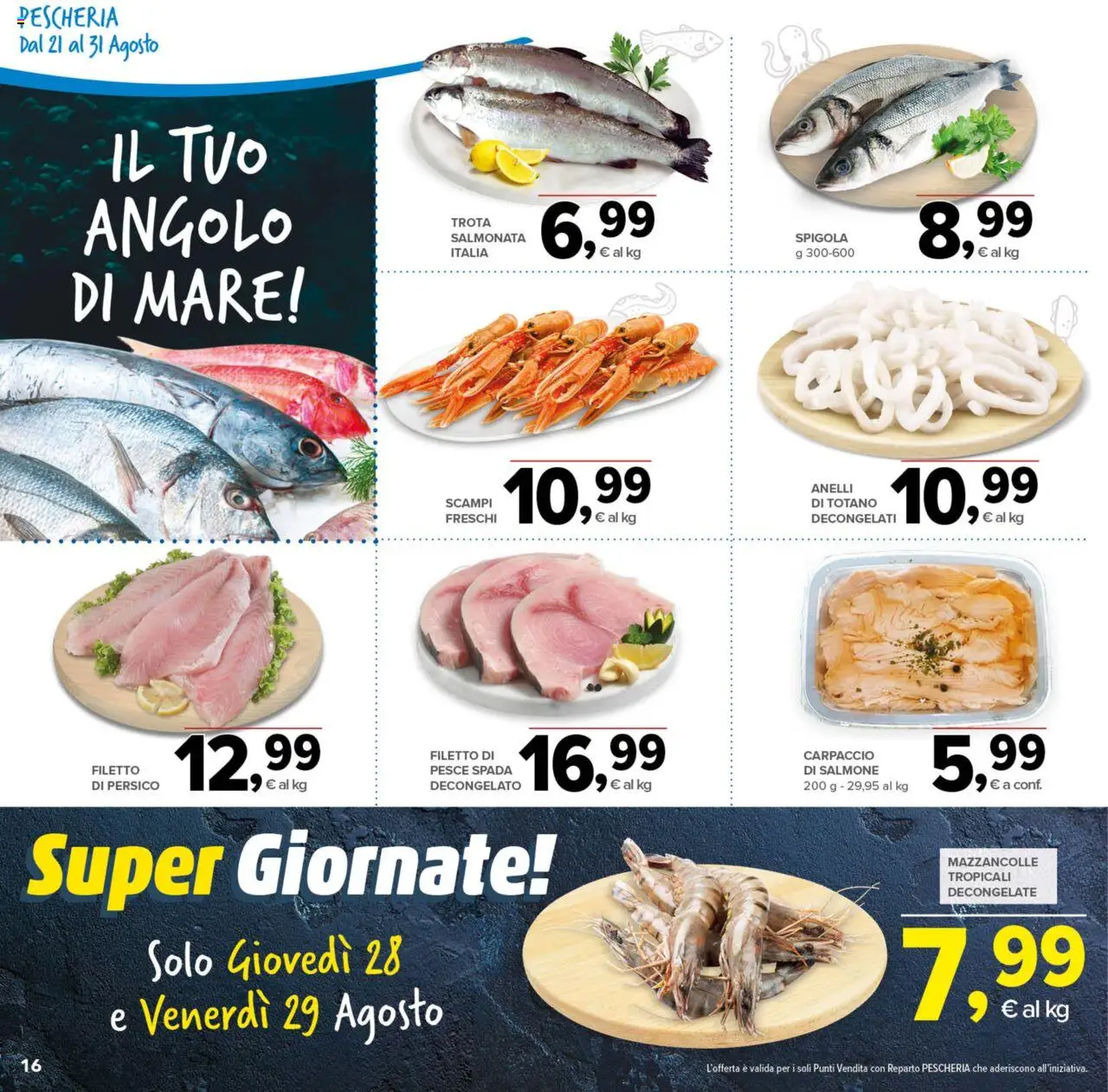 Volantino Todis del 21.08.2025 | Pagina: 16 | Prodotti: Pesce, Spigola, Totano, Pesce spada