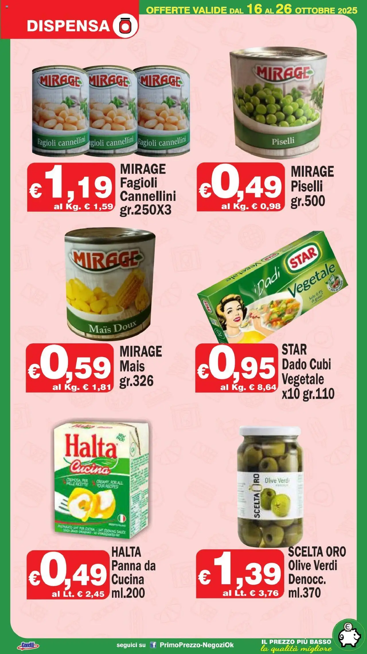 Volantino Primo Prezzo del 16.10.2025 | Pagina: 10 | Prodotti: Panna, Olive, Piselli, Mais