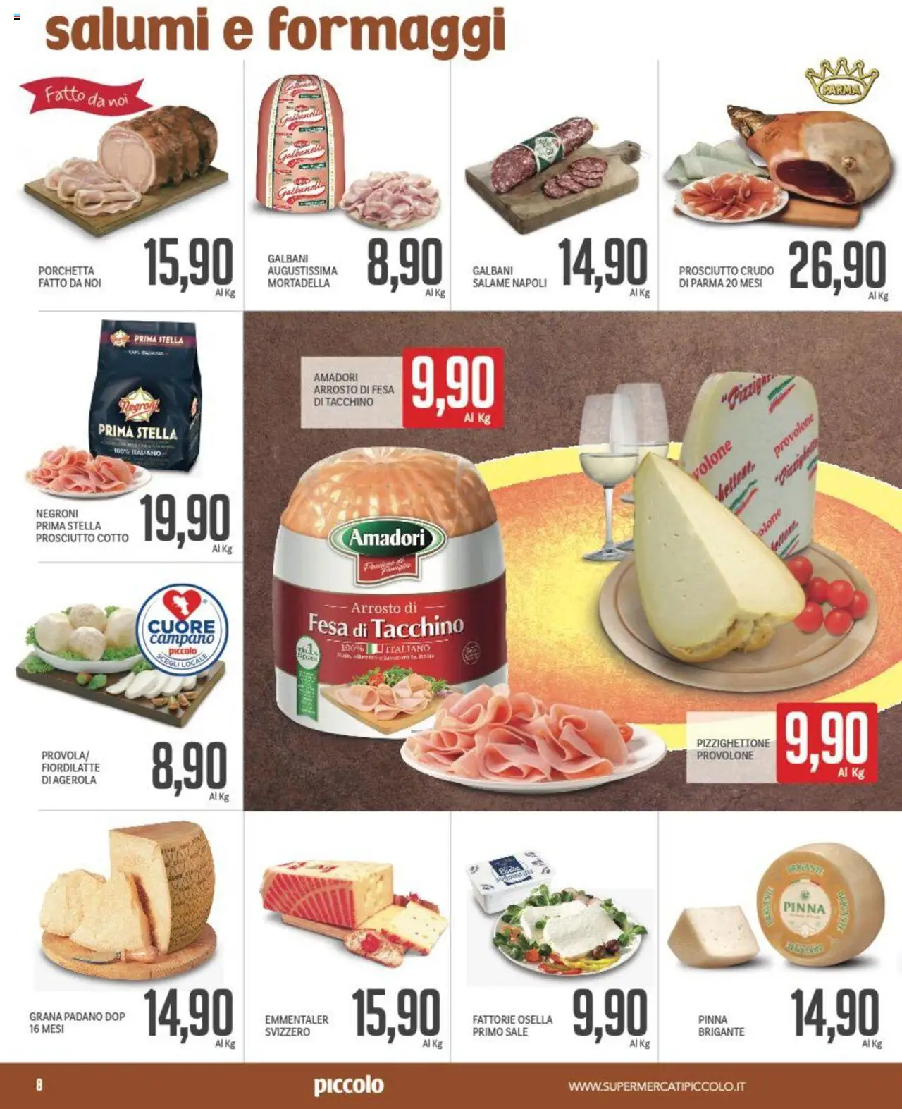 Volantino Piccolo del 15.09.2025 | Pagina: 8 | Prodotti: Arrosto, Provolone, Prosciutto Cotto, Mortadella
