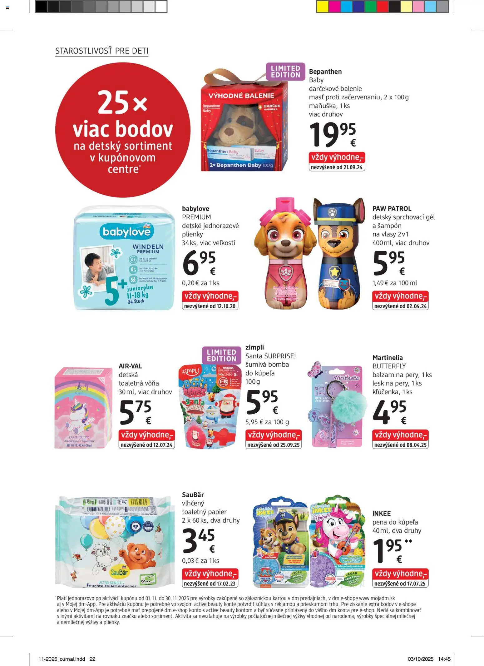 Nové dm drogerie akcie – leták je platný od 01.11.2025 | Strana: 22 | Produkty: Šampón, Toaletný papier, Pena do kúpeľa, Plienky