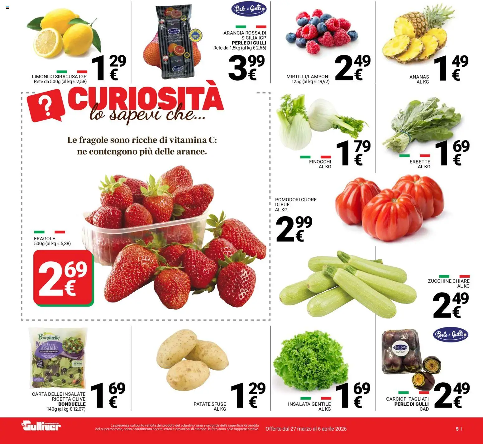 Volantino Gulliver del 27.03.2026 | Pagina: 5 | Prodotti: Fragole, Insalata, Patate, Pomodori