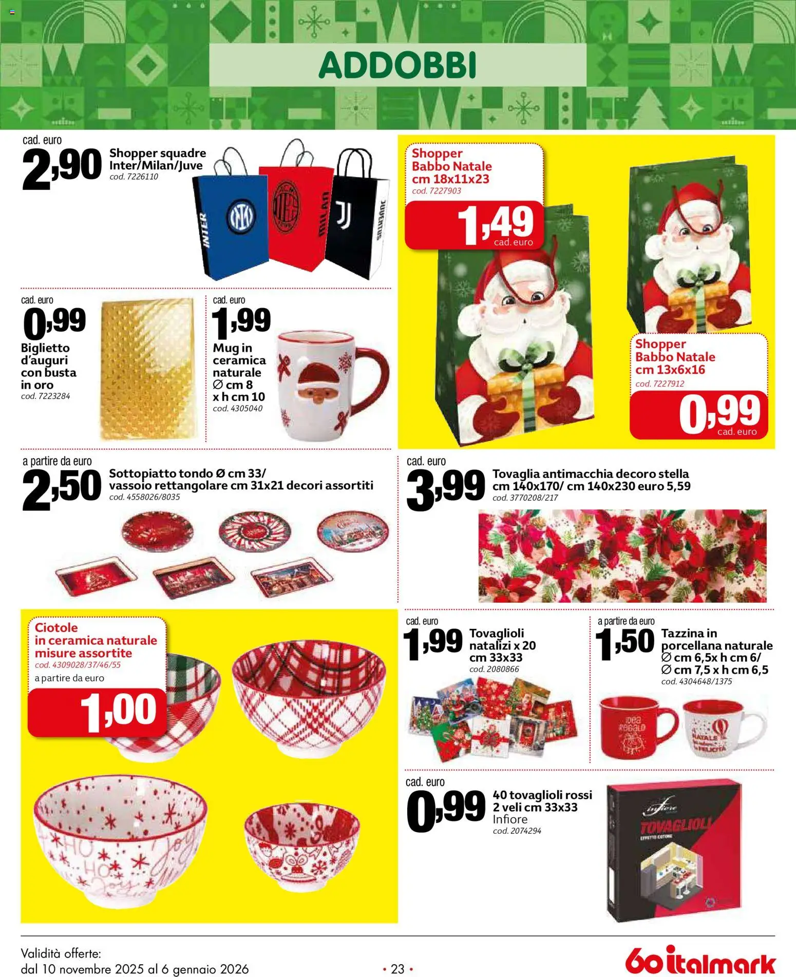 Volantino Italmark del 10.11.2025 | Pagina: 23 | Prodotti: Tazzina, Vassoio, Tovaglia