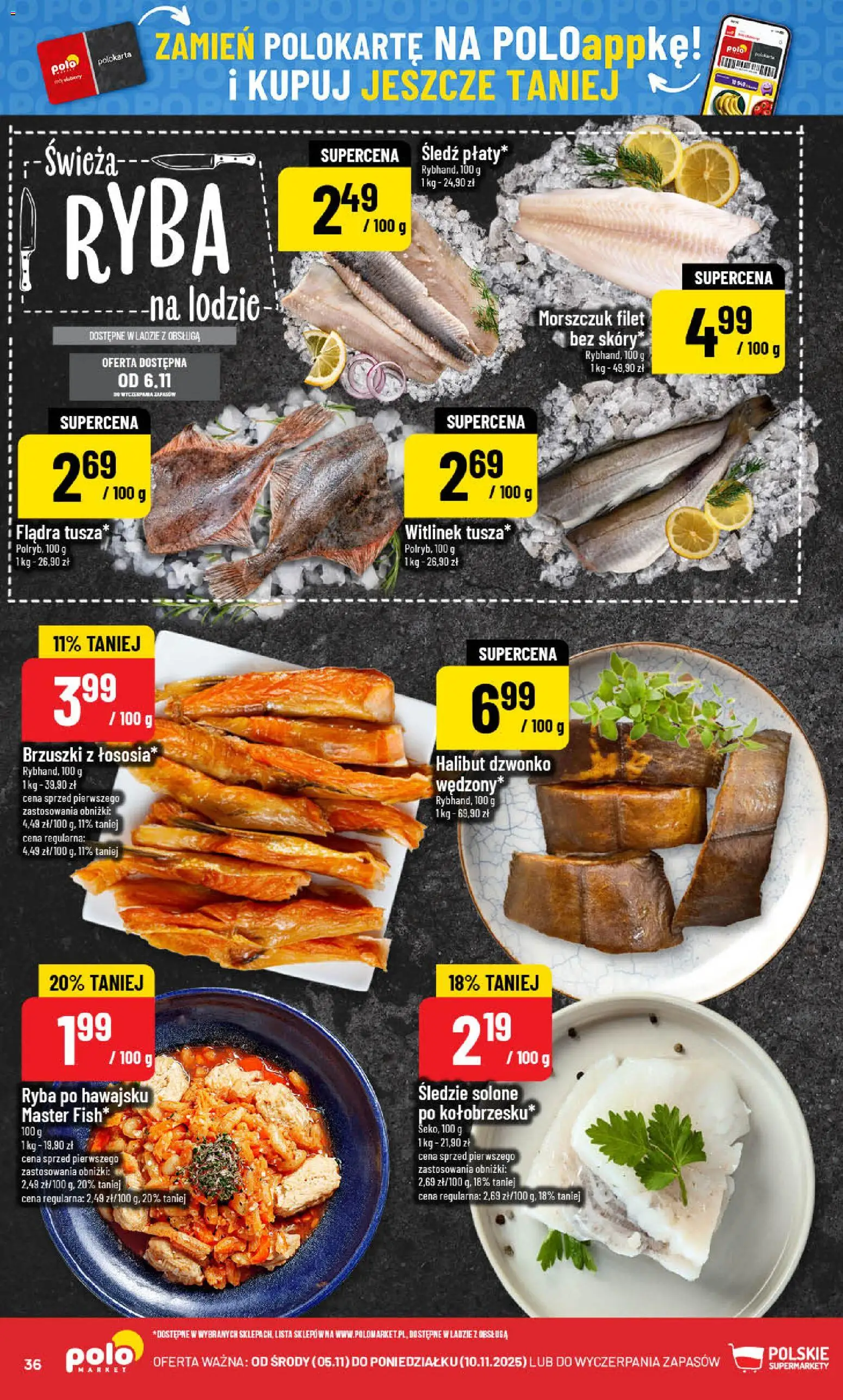 POLOmarket Gazetka od 05.11.2025 | Strona: 36 | Produkty: Śledź, Halibut, Morszczuk, Ryba