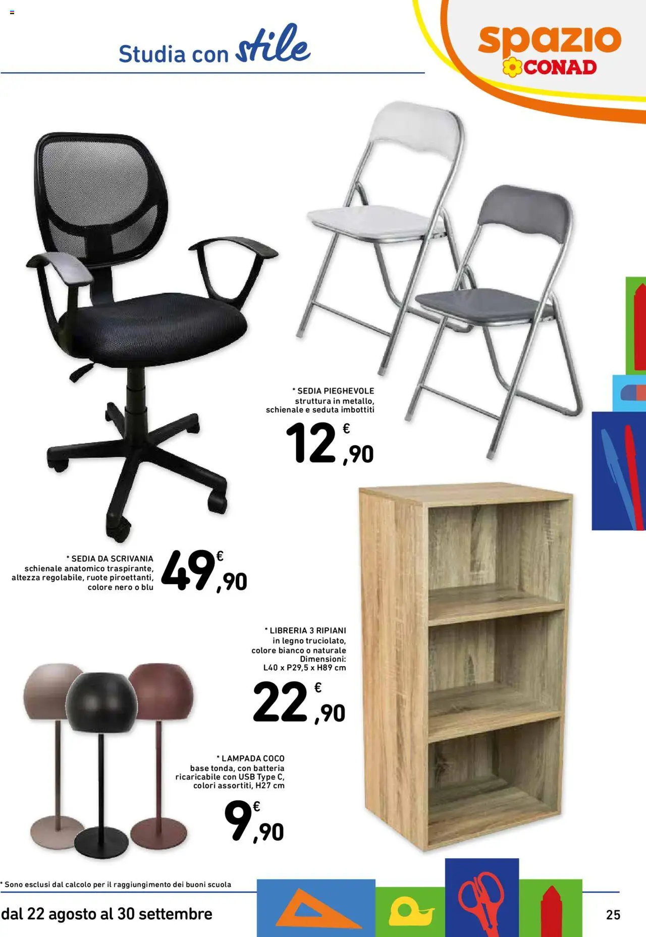 Volantino Spazio Conad del 22.08.2025 | Pagina: 25 | Prodotti: Libreria, Sedia, Batteria, Lampada