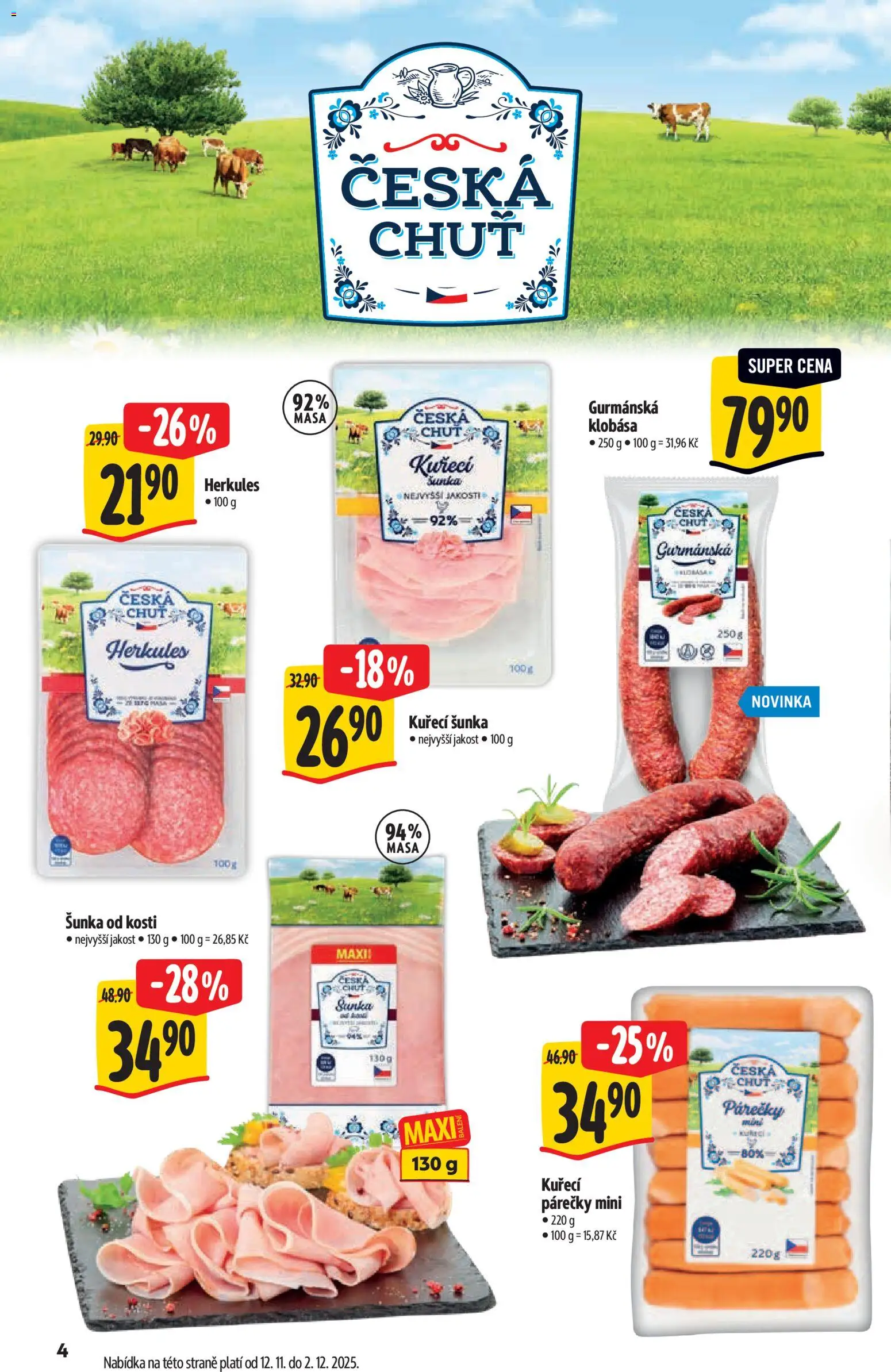 Albert katalog - Hypermarket od 12.11.2025 | Strana: 4 | Produkty: Šunka od kosti, Šunka, Klobása, Kuřecí šunka