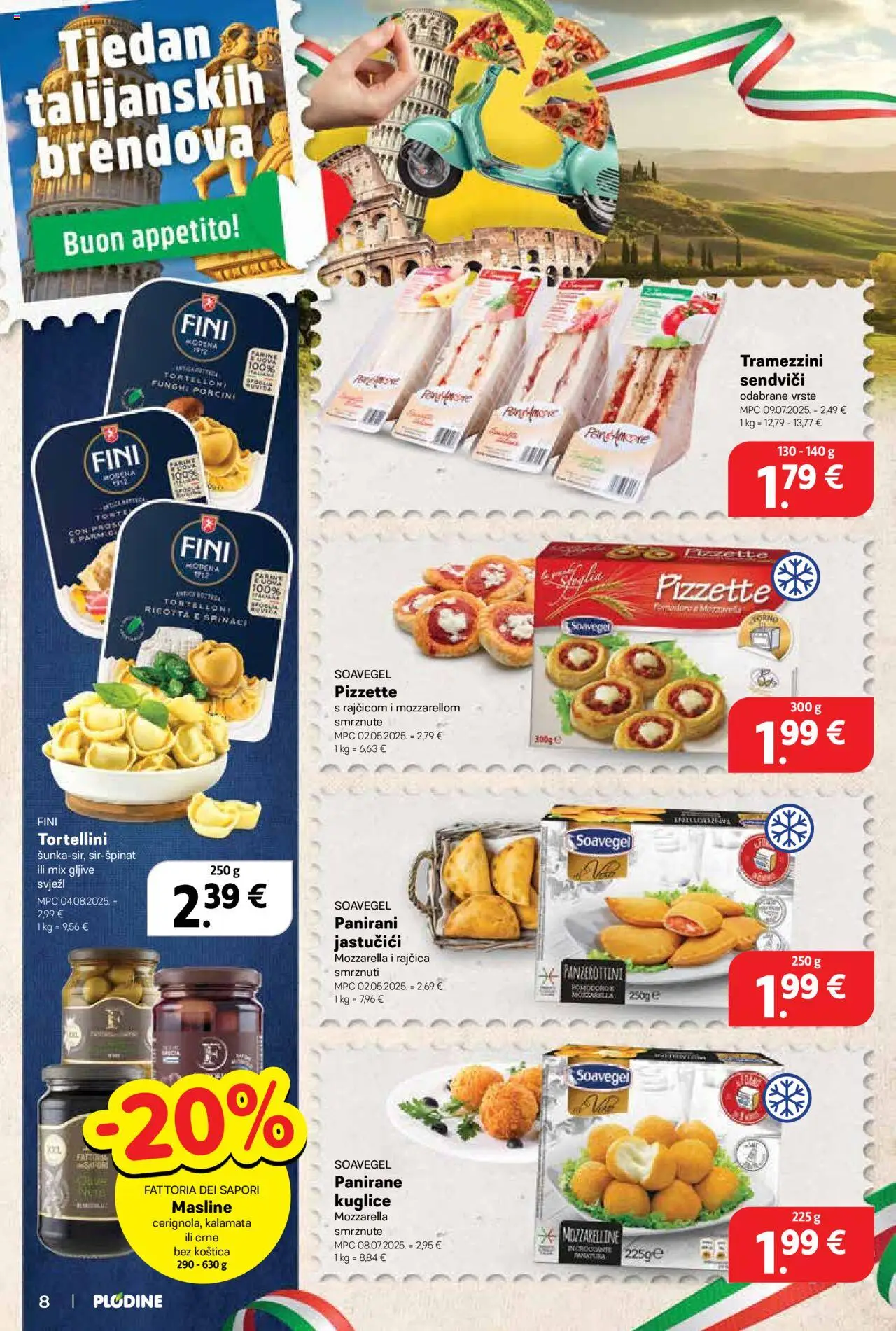 Plodine katalog | vrijedi od 13.08.2025 | Stranica: 8 | Proizvodi: Mozzarella, Masline, Tortellini, Proso