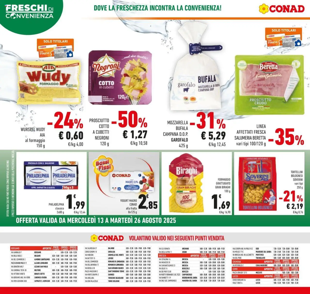 Volantino Conad del 12.08.2025 | Pagina: 12 | Prodotti: Prosciutto Crudo, Formaggio, Prosciutto, Wurstel
