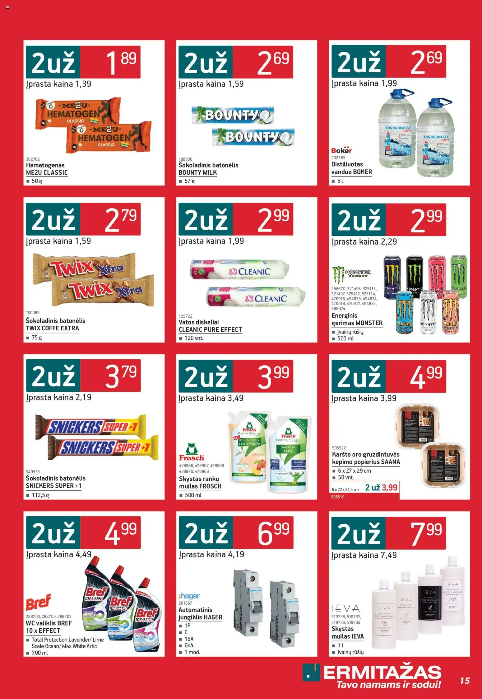 ERMITAŽAS akcijos nuo 02.03.2026 | Puslapis: 15 | Prekių: Kepimo popierius, Wc, Muilas, Šokoladinis batonėlis