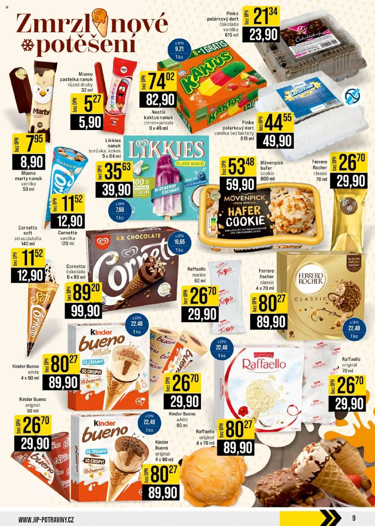 Jip leták - Cash & Carry od 13.08.2025 | Strana: 9 | Produkty: Nanuk, Dort, Kinder Bueno, Polárkový dort