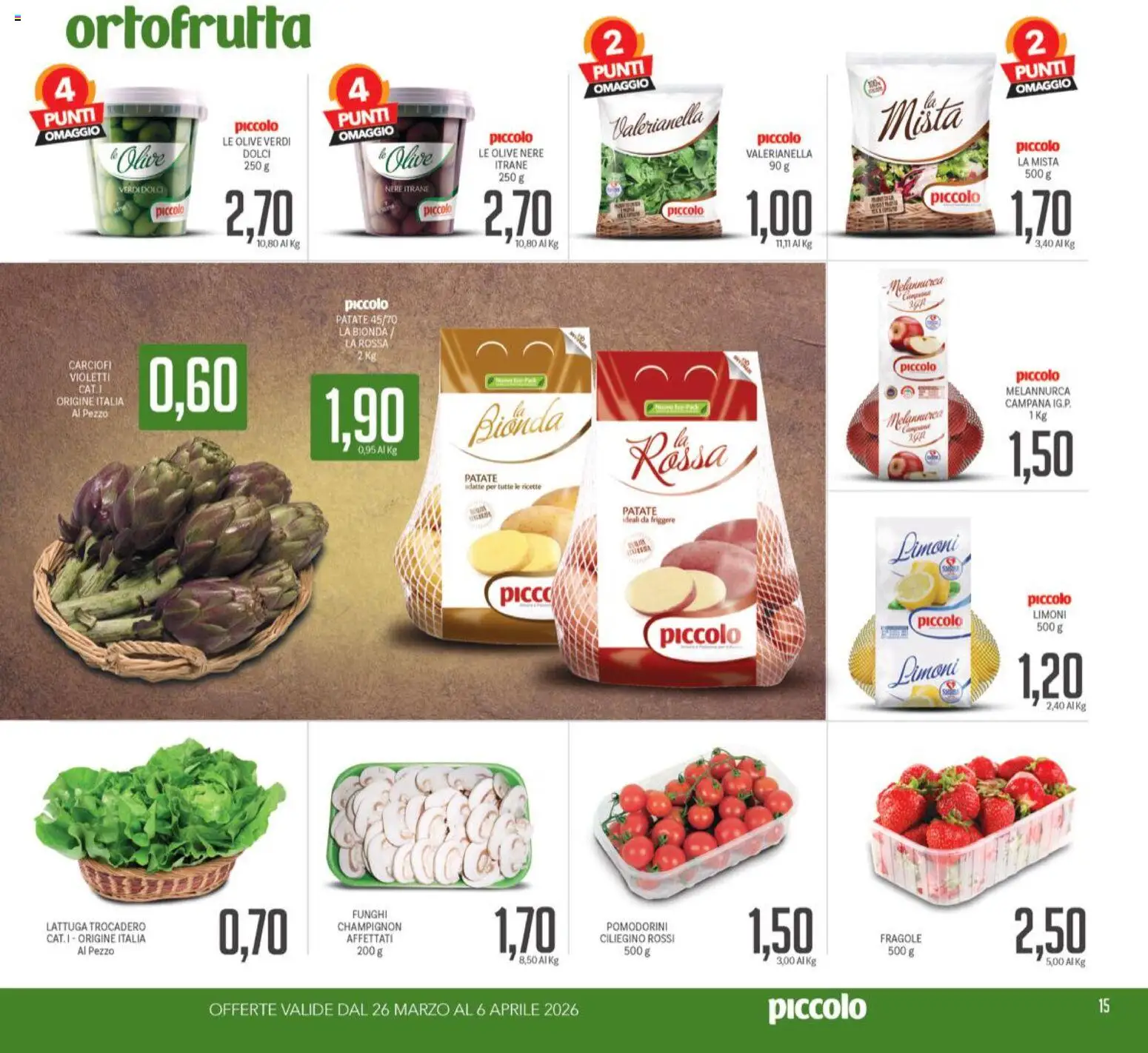 Volantino Piccolo del 26.03.2026 | Pagina: 15 | Prodotti: Pomodorini, Olive, Funghi, Carciofi