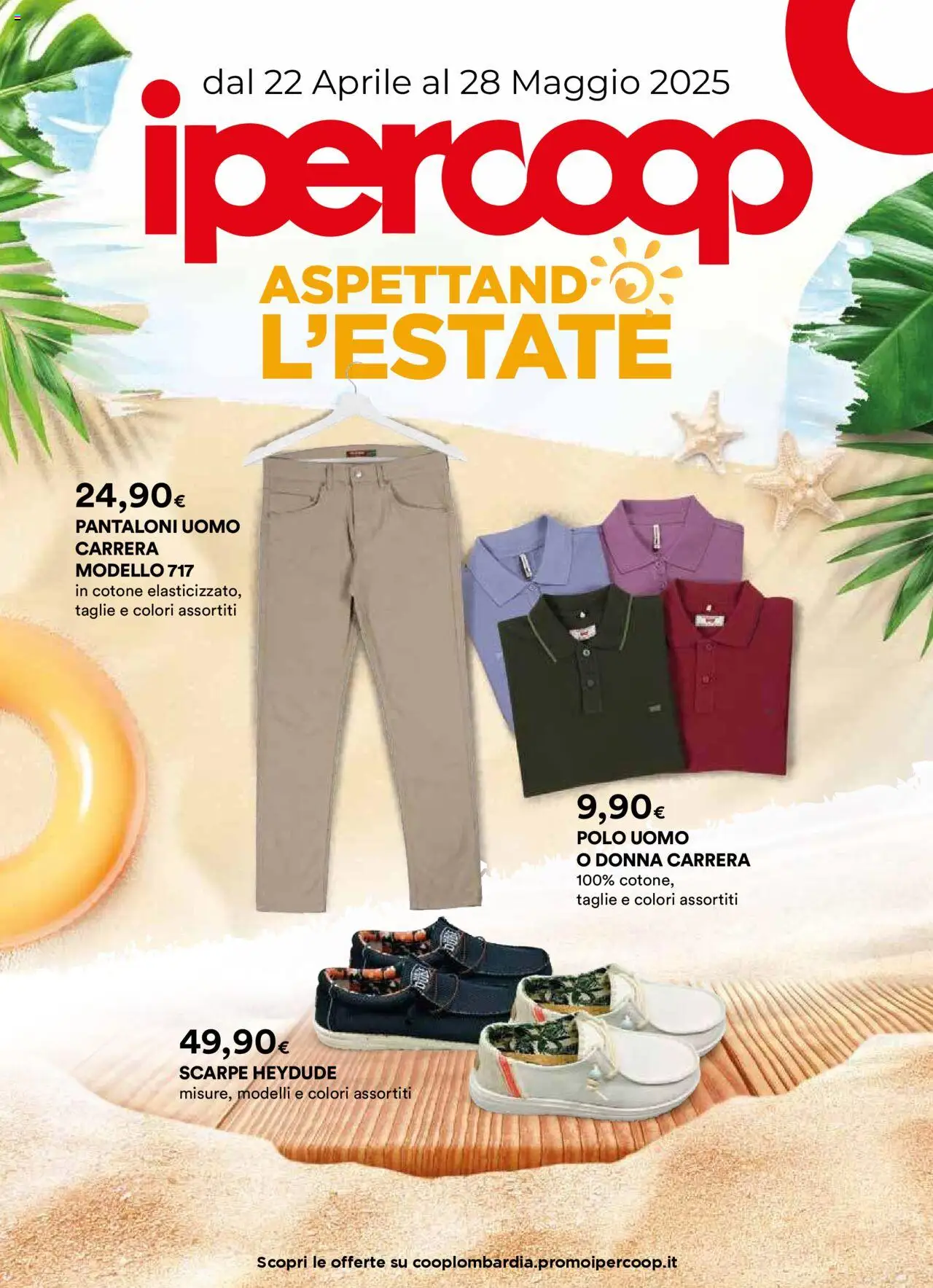 Volantino Ipercoop del 22.04.2025 | Pagina: 1 | Prodotti: Pantaloni, Scarpe, Polo
