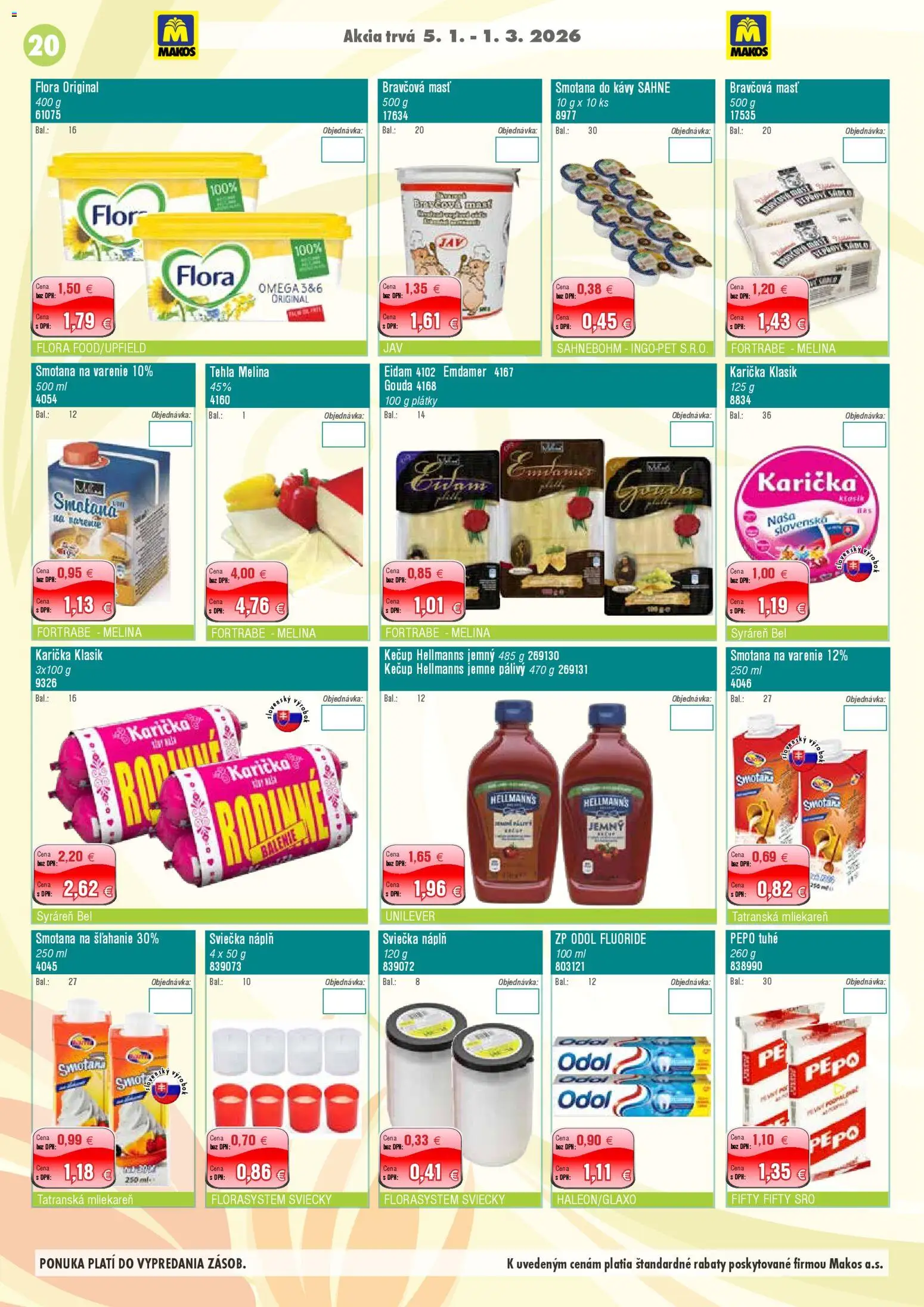 Nové Makos akcie – leták je platný od 05.01.2026 | Strana: 20 | Produkty: Smotana, Gouda, Sviečky, Flora