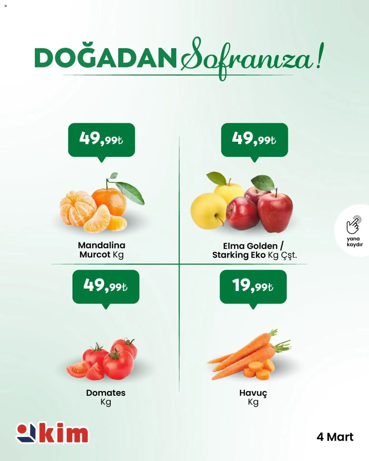 Kim Market - Sebze ve meyve - 04.03.2026 tarihinden itibaren geçerlidir | Sayfa: 2 | Ürünler: Elma, Domates, Mandalina, Havuç