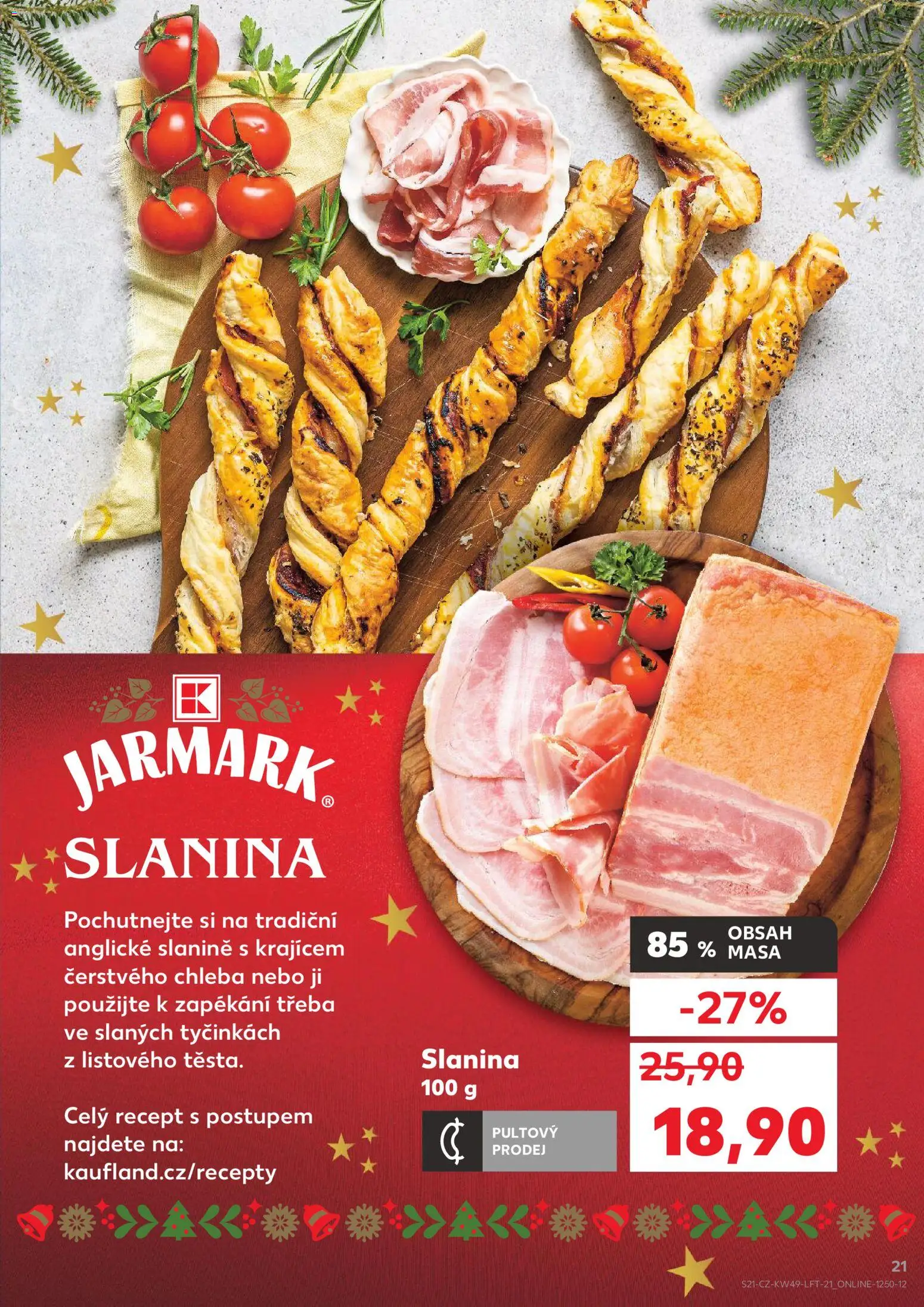Kaufland leták - Brno od 03.12.2025 | Strana: 21 | Produkty: Chleba, Slanina