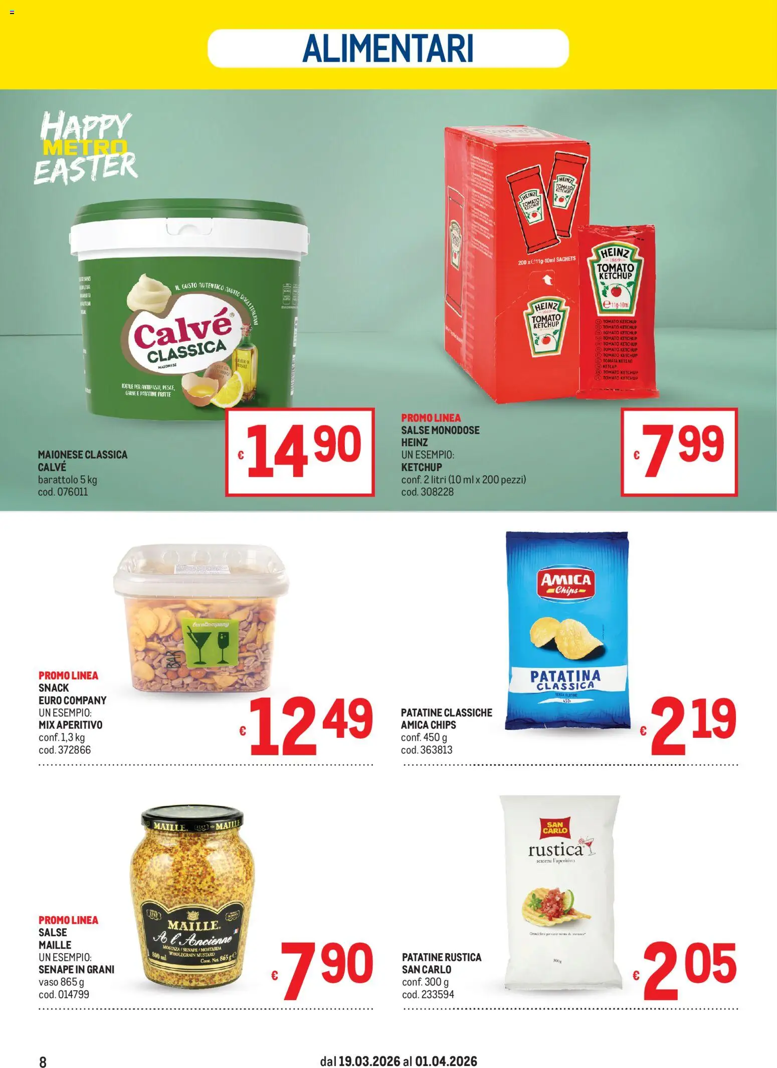 Volantino Metro volantino del 19.03.2026 | Pagina: 8 | Prodotti: Patatine, Ketchup, Maionese, Senape