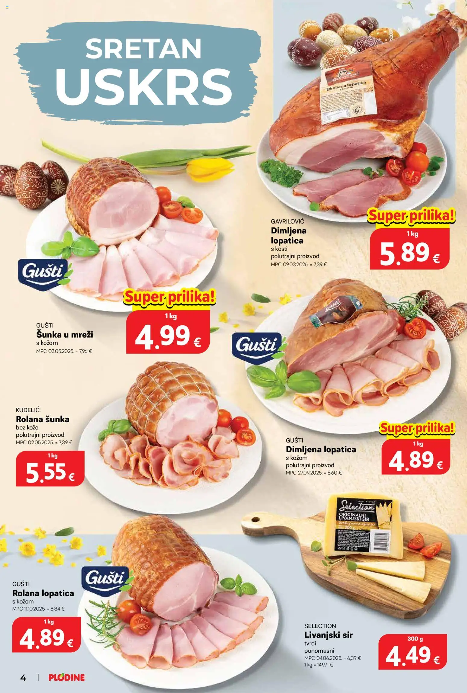 Plodine katalog | vrijedi od 01.04.2026 | Stranica: 4 | Proizvodi: Sir, Šunka, Lopatica