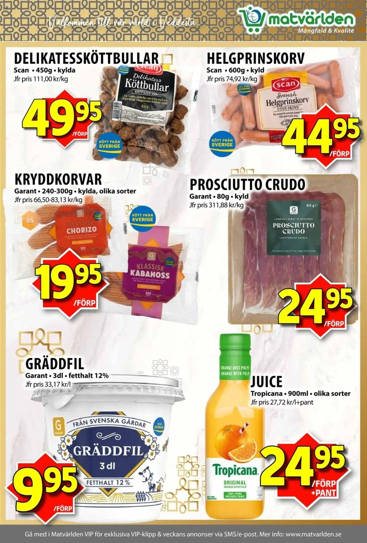 Matvärlden reklamblad aktuell från 16.06.2025 | Sida: 5 | Produkter: Köttbullar, Skinka, Gräddfil, Chorizo