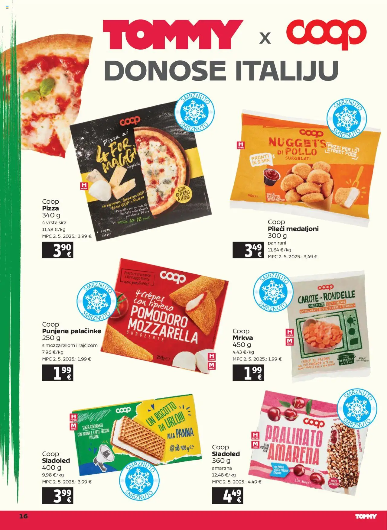 Tommy katalog | vrijedi od 20.06.2025 | Stranica: 16 | Proizvodi: Pileći medaljoni, Pizza, Mrkva, Sladoled