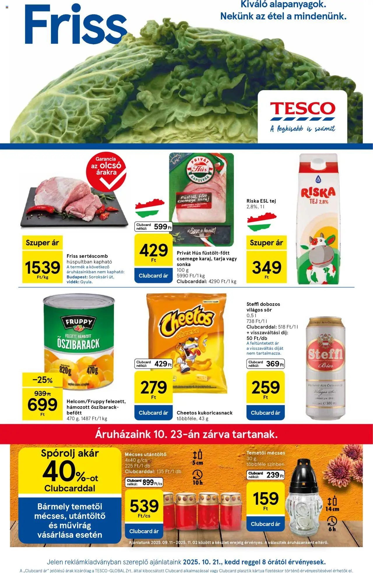 Tesco akciós ujság - amely érvényes a következő dátumtól: 21.10.2025 | Oldal: 1 | Termékek: Őszibarack, Sertéscomb, Sonka, Cheetos