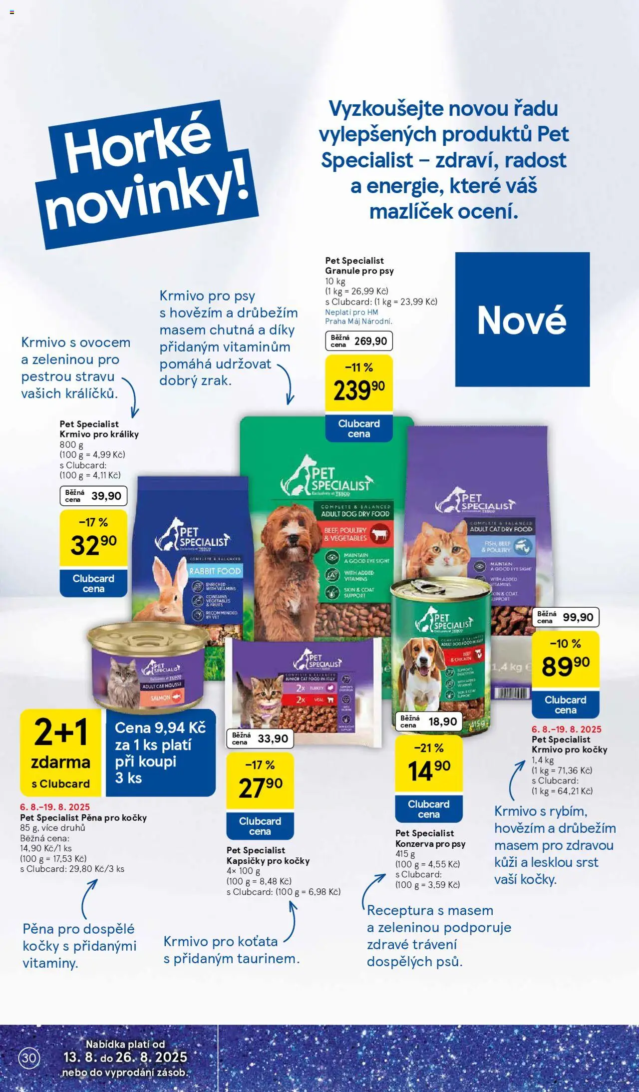 Tesco leták - Hypermarket od 13.08.2025 | Strana: 30 | Produkty: Granule pro psy, Granule, Kapsičky pro kočky, Konzerva pro psy