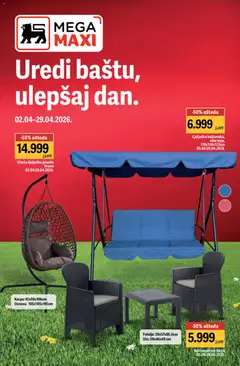 Mega Maxi katalog Uredi baštu, ulepšaj dan - pregled Mega Maxi kataloga - važi od 02.04.2026
