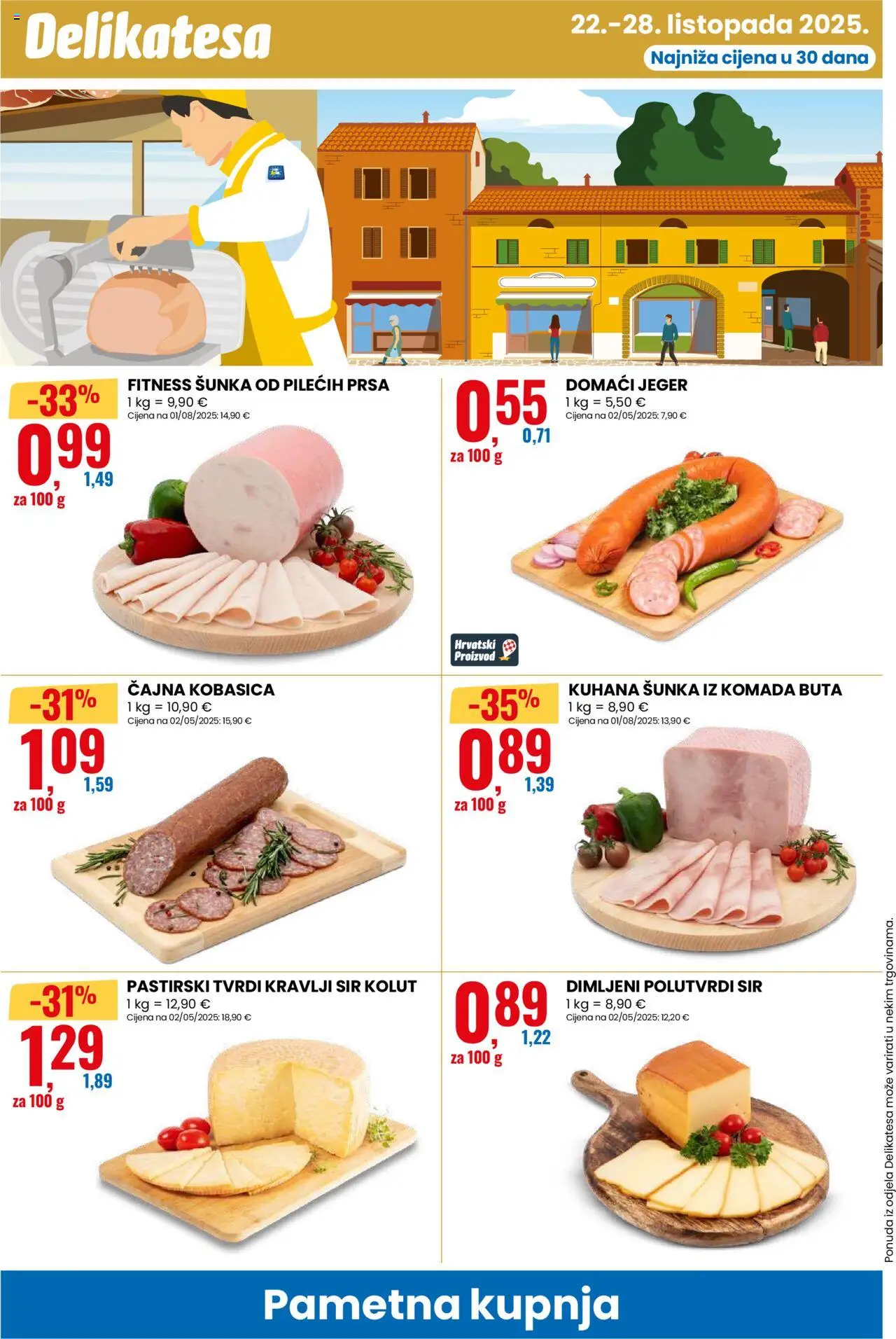 Eurospin katalog | vrijedi od 22.10.2025 | Stranica: 10 | Proizvodi: Sir, Šunka, Kobasica