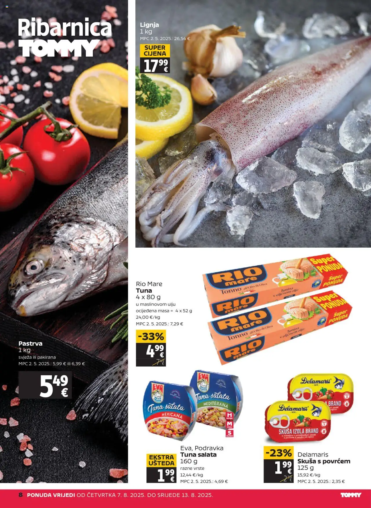 Tommy katalog | vrijedi od 07.08.2025 | Stranica: 8 | Proizvodi: Pastrva, Salata, Skuša, Tuna