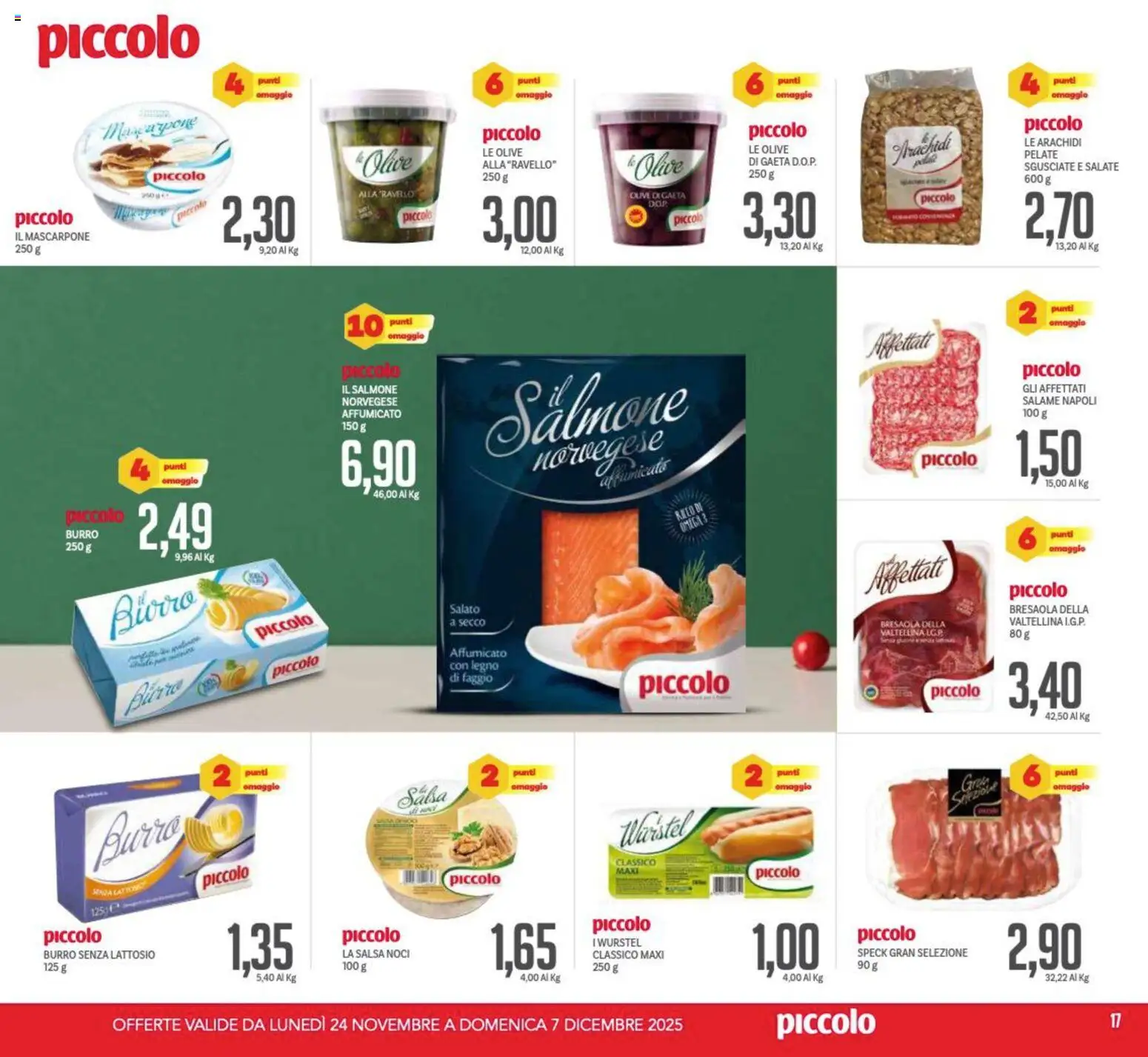 Volantino Piccolo del 24.11.2025 | Pagina: 17 | Prodotti: Bresaola, Salsa, Olive, Wurstel