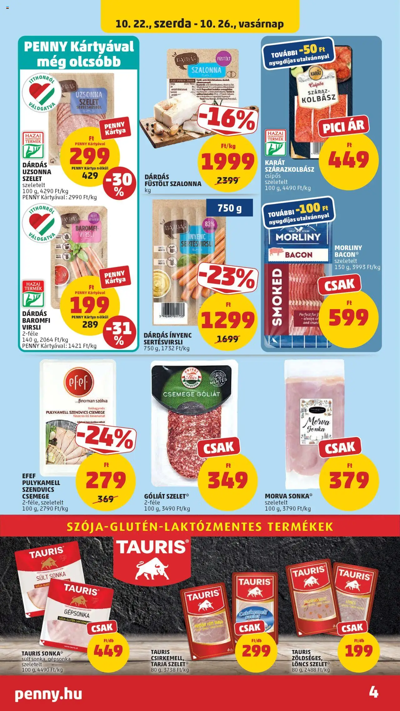 PENNY akciós ujság - amely érvényes a következő dátumtól: 22.10.2025 | Oldal: 4 | Termékek: Szendvics, Tarja, Sonka, Baromfi virsli