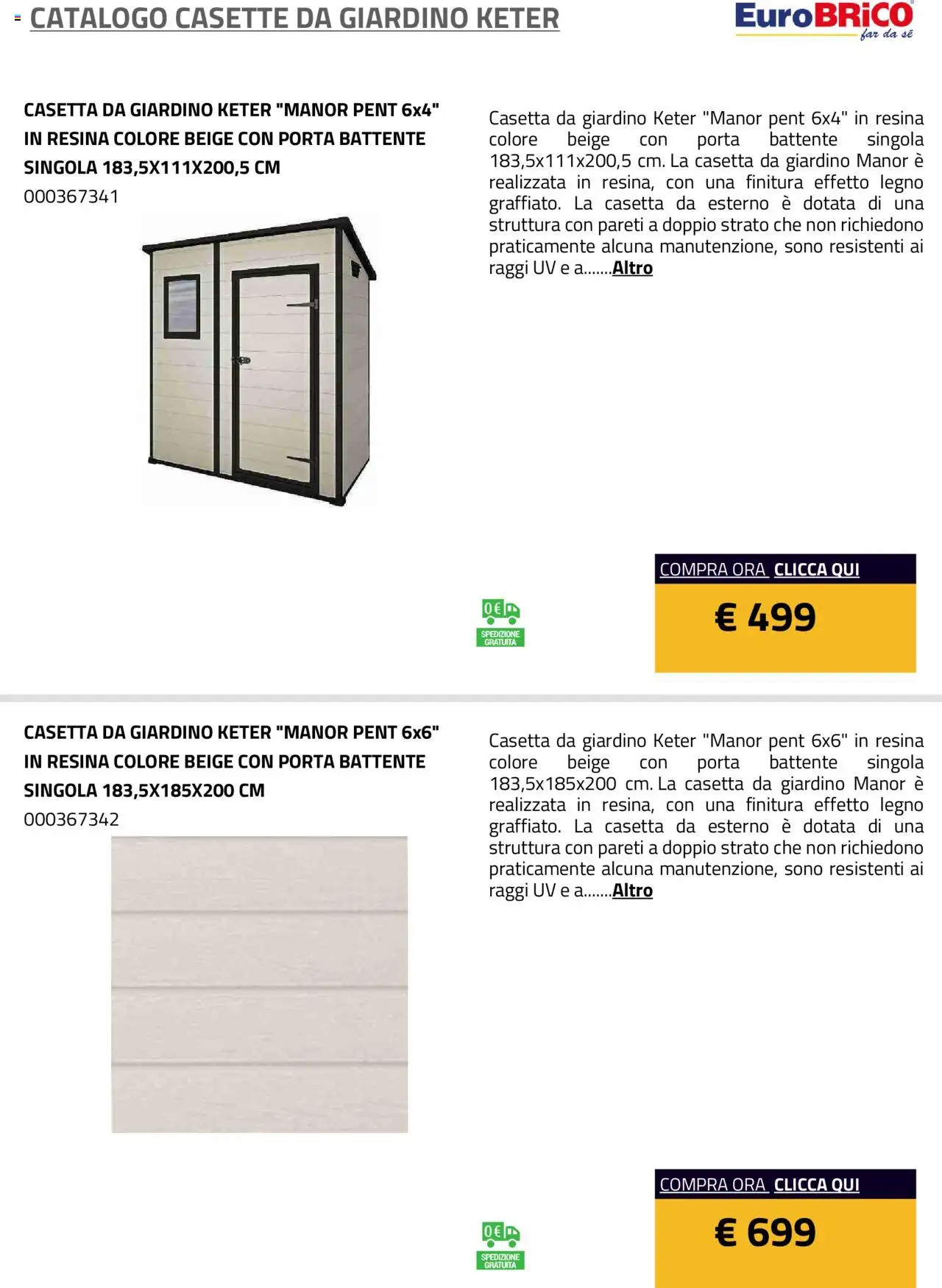 Volantino Eurobrico del 23.07.2025 | Pagina: 11 | Prodotti: Casette da Giardino