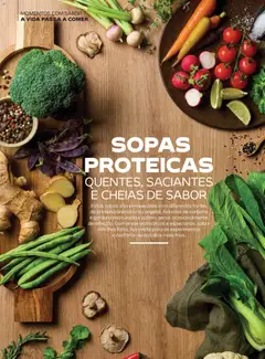 Pré-visualização SOPAS PROTEICAS, Quentes, saciantes e cheias de sabor. Estas sopas são enriquecidas com diferentes fontes de proteína animal e/ou vegetal, hidratos de carbono e gordura insaturada e podem servir, ocasionalmente, de refeição. Com ervas aromáticas e especiarias, sabor não lhes falta. Aproveite para as experimentar e conforte-se nos dias mais frios. válido de 06.01.2026 | Página: 21