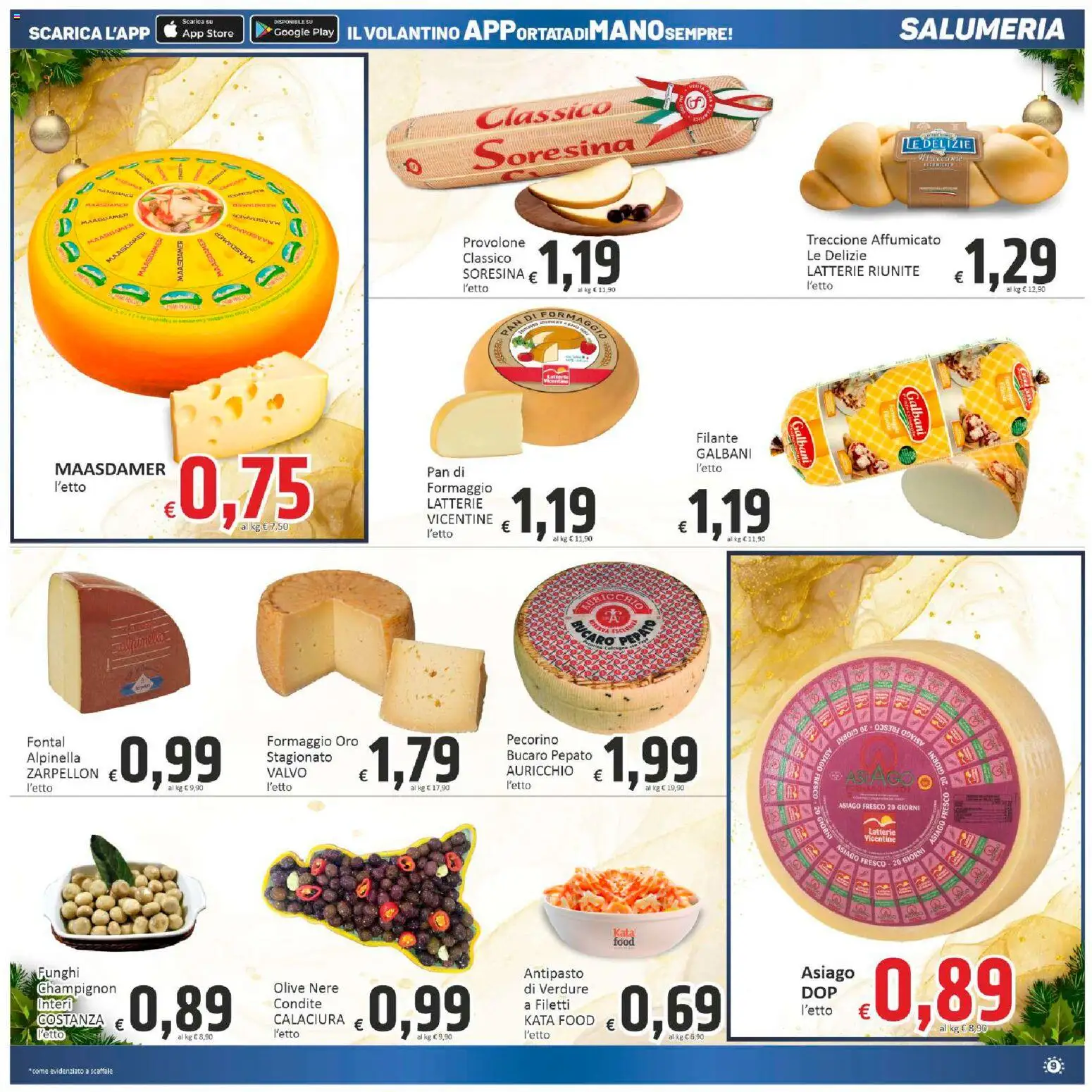 Volantino Paghi Poco del 05.12.2025 | Pagina: 9 | Prodotti: Provolone, Olive, Funghi, Pecorino