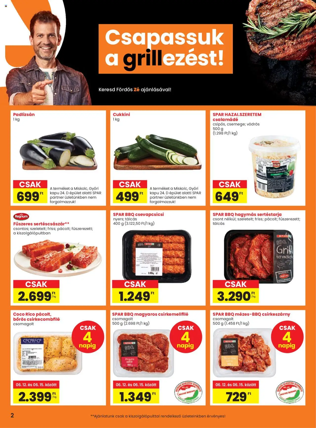 Spar akciós ujság - amely érvényes a következő dátumtól: 12.06.2025 | Oldal: 2 | Termékek: Sertéstarja, Cukkini, Csirkecombfile, Kapu