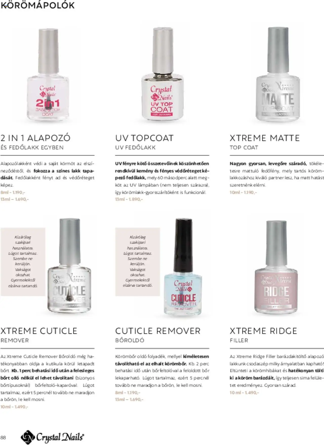 Crystal Nails akciós ujság - amely érvényes a következő dátumtól: 01.03.2025 | Oldal: 88 | Termékek: Fedőlakk, Alapozó, Bor
