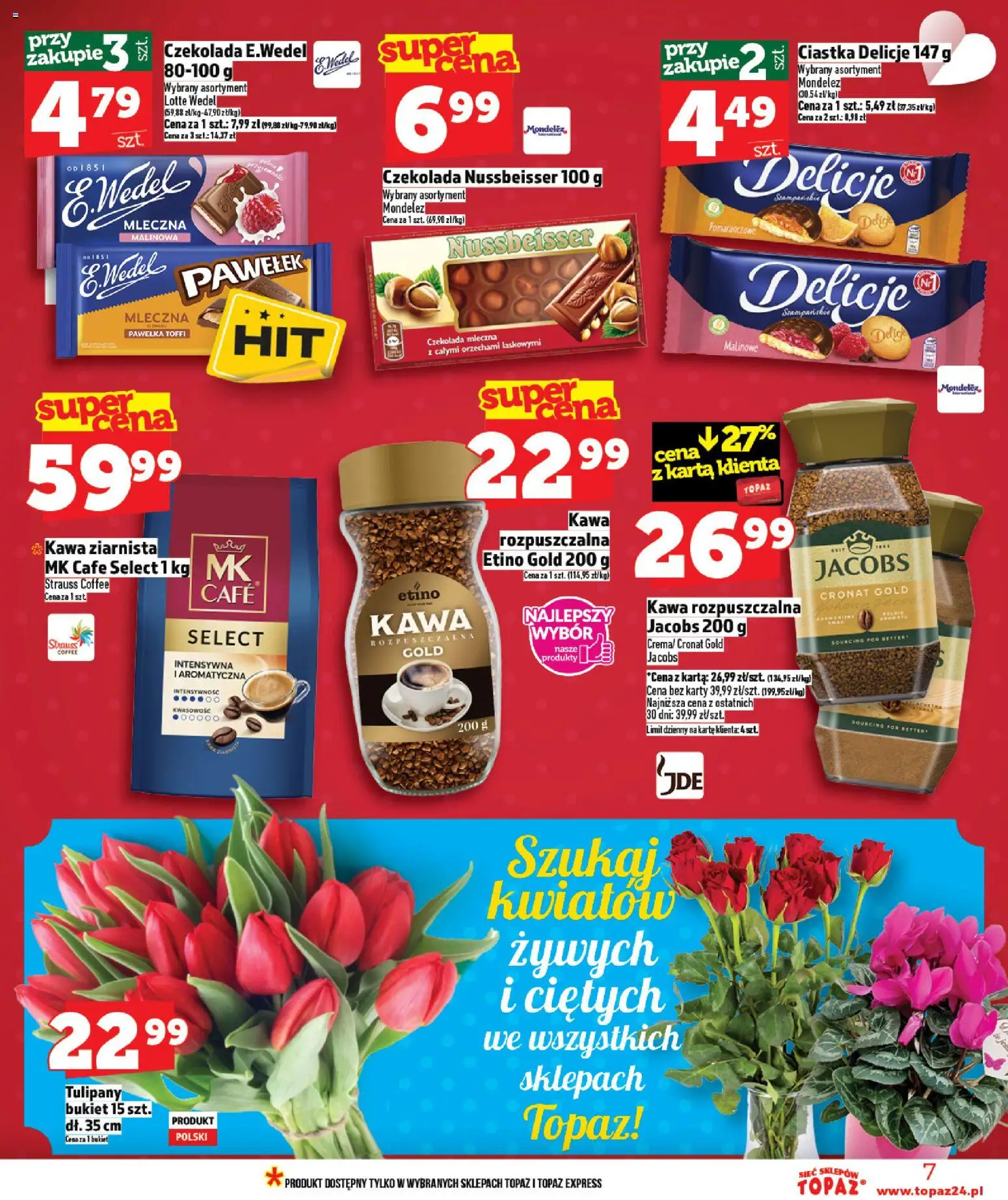 Topaz gazetka - Ceny małe na stałe od 05.03.2026 | Strona: 7 | Produkty: Kawa ziarnista, Kawa rozpuszczalna, Czekolada, Tulipany