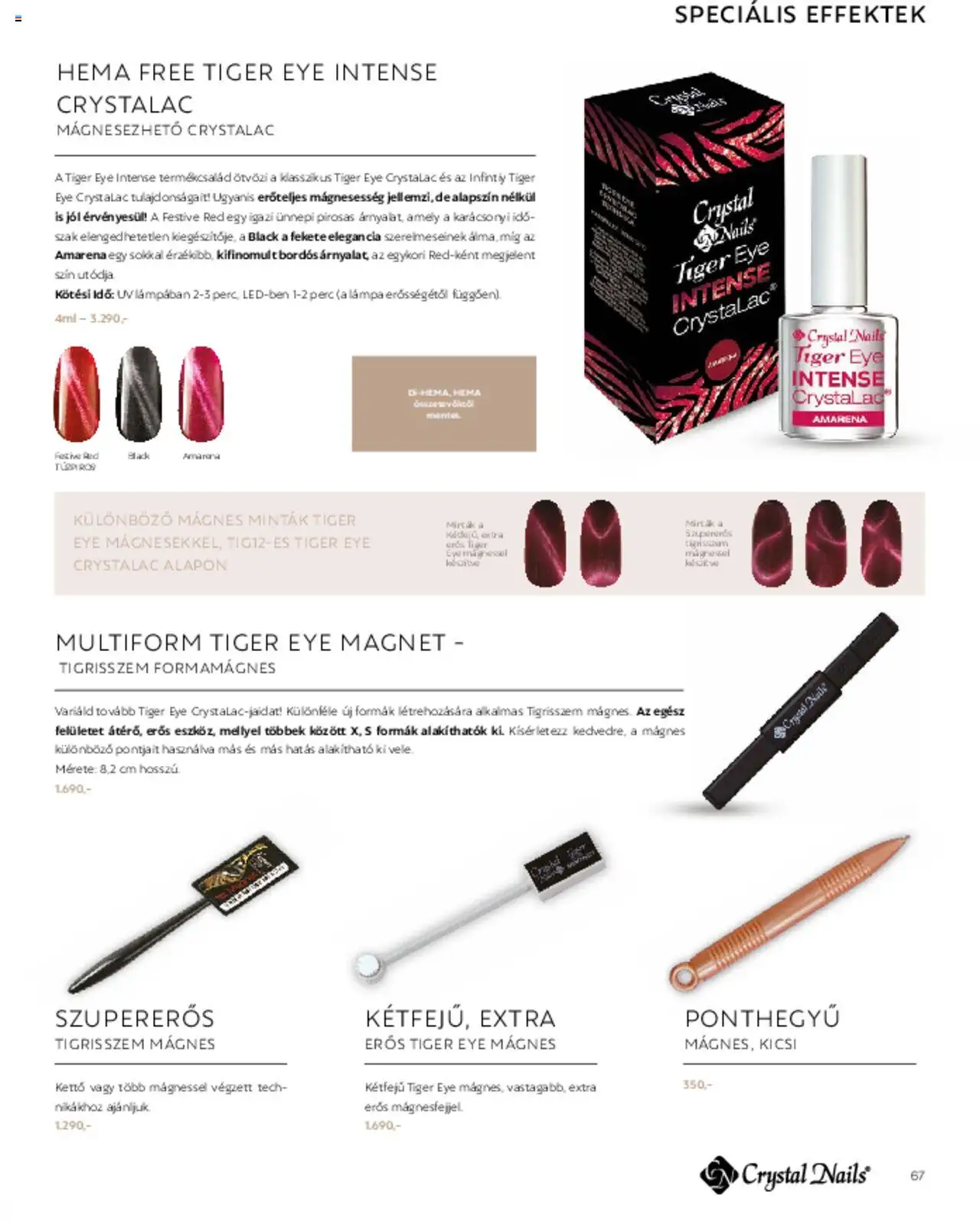 Crystal Nails akciós ujság - amely érvényes a következő dátumtól: 01.03.2025 | Oldal: 67 | Termékek: Lámpa
