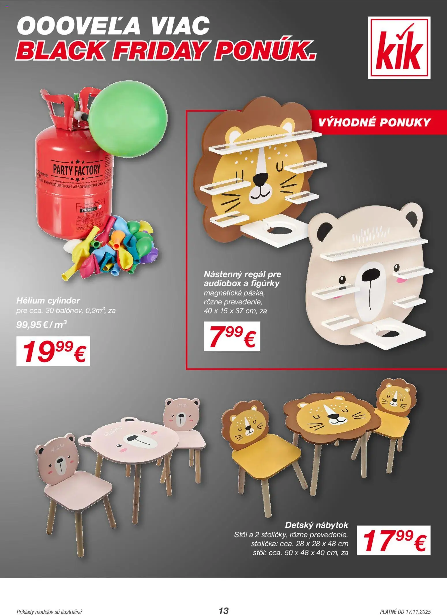 Nové Kik akcie – leták je platný od 17.11.2025 | Strana: 13 | Produkty: Nábytok, Regál, Stôl, Stolička