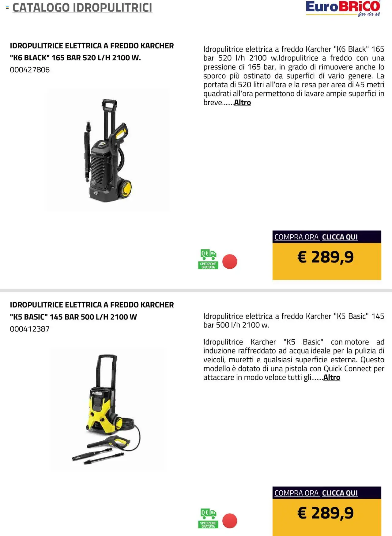 Volantino Eurobrico del 23.07.2025 | Pagina: 39 | Prodotti: Acqua, Idropulitrice